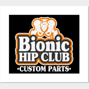 Bionic Hip Club Logo 70s Hip Replacement Surgery Posters and Art